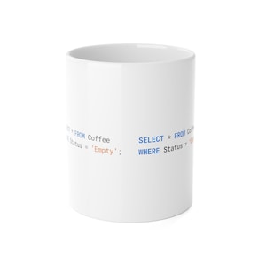 Funny SQL Developer Coffee Mug, Programmer Gift, Database Humor Cup