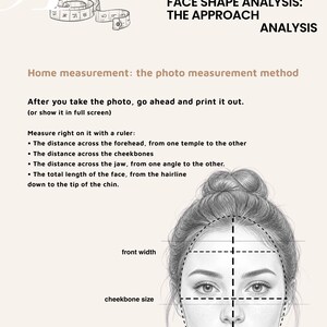 May include: An instructional infographic titled Pillar One Face Shape Analysis: The Approach. It features a sketch of a face with dashed lines indicating measurements for front width, cheekbone size, jaw width, and total facial length.