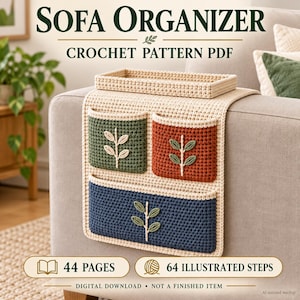May include: A beige crochet sofa organiser with a top tray and three pockets featuring green, rust, and blue colours with embroidered leaf motifs. The text reads SOFA ORGANIZER CROCHET PATTERN PDF, 44 PAGES, 64 ILLUSTRATED STEPS, DIGITAL DOWNLOAD.