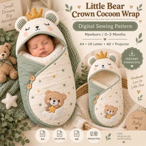 May include: A digital sewing pattern for a Little Bear Crown Cocoon Wrap for newborns 0-3 months. The pattern features a hooded swaddle with a bear face, crown, and star print, including A4, US Letter, A0, and projector file formats.
