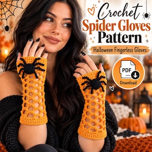 May include: Orange crochet fingerless gloves featuring a black spider appliqué and a web-like stitch pattern. The text reads Crochet Spider Gloves Pattern, Halloween Fingerless Gloves, and PDF Download. The gloves are worn on the hands.