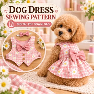 May include: A digital PDF sewing pattern for a dog dress, featuring text that reads DOG DRESS SEWING PATTERN and DIGITAL PDF DOWNLOAD. The image displays a small dog wearing a pink and white gingham dress with a daisy print and a large pink bow.