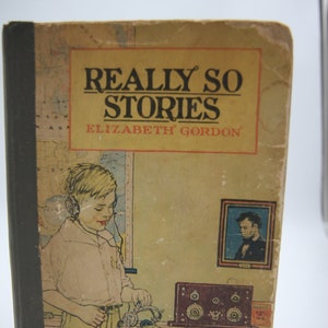 Antique Really So Stories Book by Elizabeth Gordon HC (1924) Signed?