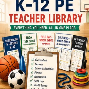 May include: A collection of educational materials titled The Complete K-12 PE Teacher Library, featuring binders, task cards, a clipboard with a checklist, a basketball, a football, a blue cone, a whistle, and a stack of colourful plastic discs.