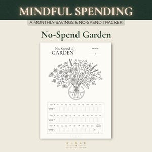 Könnte beinhalten: Ein weißer Papiertracker mit dem Titel MINDFUL SPENDING A MONTHLY SAVINGS & NO-SPEND TRACKER und der Überschrift No-Spend Garden. Er zeigt eine Strichzeichnung von Blumen in einer Vase und ein Raster zur Verfolgung der täglichen Ersparnisse von Tag 1 bis 31.