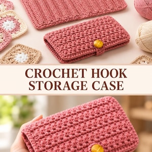 May include: A dusty rose crochet storage case for hooks, featuring a textured stitch pattern and a single yellow button closure. The case is shown both open, revealing multiple slots for metal hooks, and closed, held in a hand. Text reads CROCHET HOOK STORAGE CASE.