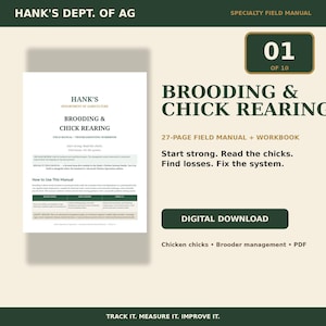 May include: A 27-page digital field manual and troubleshooting workbook titled Hank's Dept. of Ag Brooding & Chick Rearing. The document features sections on chick management, health, and systems, with the text Start strong. Read the chicks.