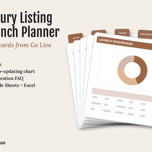 May include: A digital Luxury Listing Launch Planner with five tabs, an auto-updating donut chart, and a 12-question FAQ section. The interface displays the text "Luxury Listing Launch Planner" and "Launch Dashboard" in brown.