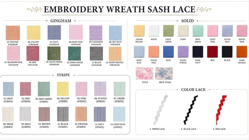 May include: A color chart titled EMBROIDERY WREATH SASH LACE displaying various fabric swatches categorized by Gingham, Solid, Stripe, and Color Lace. The grid includes numerous color options like orange, yellow, navy, pink, and black, with labels.