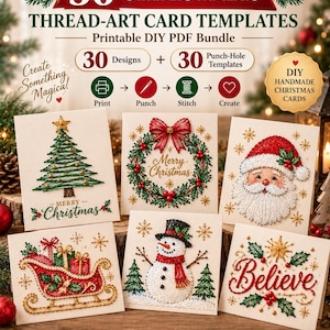 May include: A digital bundle of 30 Christmas thread-art card templates featuring printable DIY PDF designs. The image displays six stitched greeting cards with holiday motifs including a tree, wreath, Santa, sleigh, snowman, and the word Believe.