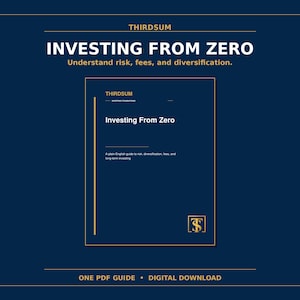 May include: A digital PDF guide titled Investing From Zero by Thirdsum, featuring a dark blue background with gold text and lines. The cover displays the title, subtitle, and a logo with the letters TS, presented as a downloadable document.