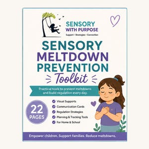 May include: A 22-page Sensory Meltdown Prevention Toolkit document featuring a purple and teal color scheme. The cover displays the text Sensory With Purpose, Sensory Meltdown Prevention Toolkit, and an illustration of a child with hands on chest.