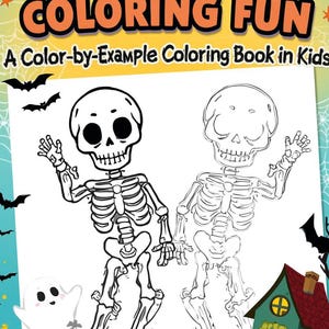 May include: A Halloween coloring book titled HALLOWEEN COLORING FUN A Color-by-Example Coloring Book in Kids featuring two skeletons, one colored and one outline, surrounded by ghosts, jack-o'-lanterns, bats, and a small house illustration.