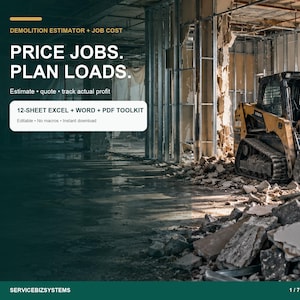 May include: A digital demolition estimator and job cost toolkit featuring a yellow skid steer loader in a construction site. Text reads: DEMOLITION ESTIMATOR + JOB COST, PRICE JOBS. PLAN LOADS., Estimate, quote, track actual profit, 12-SHEET EXCEL + WORD + PDF TOOLKIT, Editable, No macros, Instant download, SERVICEBIZSYSTEMS.