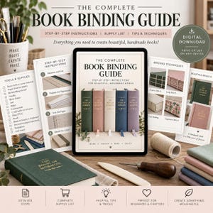 May include: A digital guide titled The Complete Book Binding Guide displayed on a tablet, surrounded by bookbinding tools including a bone folder, awl, thread, and a green book. The guide features step-by-step instructions and supply lists.