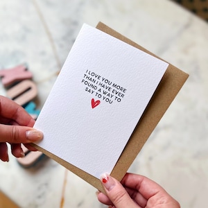 Romantic Card, Anniversary Card, Love Card, 'I Love You More'