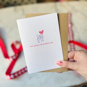 Carte d'amour, carte d'anniversaire romantique, « WTF est-ce que je le ferais sans vous » image 3