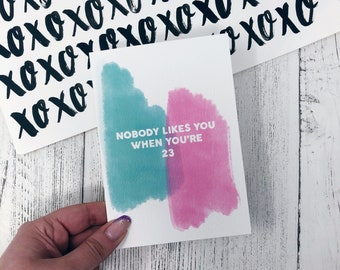 Blink 182 Happy Birthday Card 'Nobody Likes You When You're 23' Card