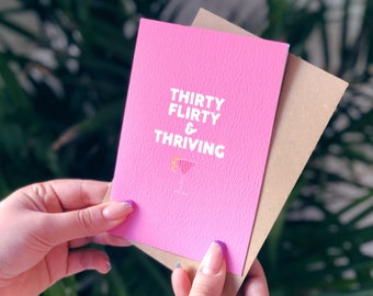 30th Birthday 'Thirty, Flirty and Thriving' Card