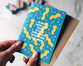 Miss You Card - Empathy Card - Thinking Of You - Sympathy - Mental Health  'Always Here for Hugs, Pizza and Chats Whenever You Need' Card