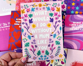Mum Card, Mum Birthday Card, Thanks Mum Card,  'What Would I Do Without A Mum Like You'
