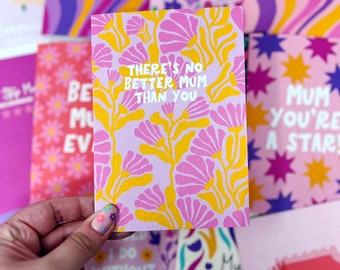 Mum Card, Mum Birthday Card, Thanks Mum Card,  'There's No Better Mum Than You'