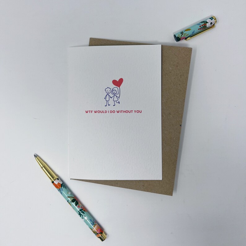 Carte d'amour, carte d'anniversaire romantique, « WTF est-ce que je le ferais sans vous » image 4