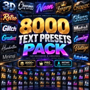 May include: A digital graphic display featuring the text 8000 TEXT PRESETS PACK in large gold and blue gradient lettering. The image showcases various text effect examples including 3D, chrome, neon, luxury, cinematic, retro, glitch, glass, and metal.