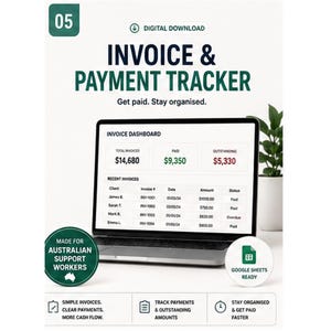 May include: A digital invoice and payment tracker template displayed on a laptop screen. The dashboard shows total invoiced, paid, and outstanding amounts. Text includes "INVOICE & PAYMENT TRACKER", "MADE FOR AUSTRALIAN SUPPORT WORKERS", and "GOOGLE SHEETS READY".
