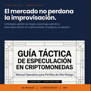 Może przedstawiać: Cyfrowa okładka dokumentu zatytułowana Guía Táctica de Especulación en Criptomonedas, na ciemnoniebieskim tle z białym tekstem. Zawiera podtytuł Manual Operativo para Perfiles de Alto Riesgo oraz informacje o 18 stronach, 4 strategiach i formacie PDF.