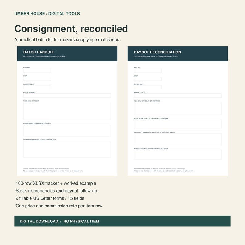 May include: A digital tool kit titled Umber House Consignment, reconciled, featuring two fillable US Letter forms: Batch Handoff and Payout Reconciliation. The forms include fields for batch ID, shop, date, contact, and itemized financial tracking.