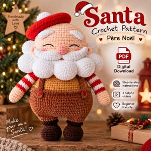 May include: A crochet Santa doll featuring a red hat, white beard, tan face, and brown overalls with red buttons. The text reads Santa Crochet Pattern, Père Noël, PDF Digital Download, Step-by-step instructions, 3 helpful videos, and Beginner-friendly.