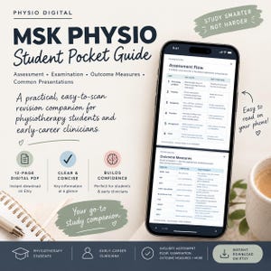 May include: A digital MSK Physio Student Pocket Guide displayed on a smartphone screen, featuring an assessment flow chart and outcome measures table. The guide includes sections on assessment, examination, and common presentations for clinicians.