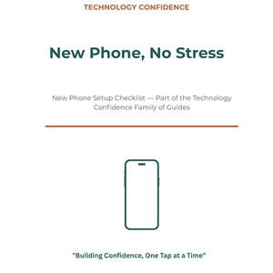 Può includere: Un documento intitolato Technology Confidence con il testo New Phone, No Stress, New Phone Setup Checklist, Part of the Technology Confidence Family of Guides, e Building Confidence, One Tap at a Time, con un'icona di telefono verde scuro.