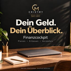 May include: A digital finance cockpit tool titled Cristmy with the text Dein Geld. Dein Überblick. Finanzcockpit. Planen. Erfassen. Verstehen. Digitale Arbeitsmappe. Excel als Referenz. The display features a laptop on a wooden desk with a mug and plant.