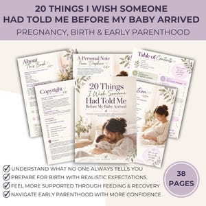 May include: A 38-page digital guide titled 20 Things I Wish Someone Had Told Me Before My Baby Arrived, featuring sections on pregnancy, birth, and early parenthood. The pages include a table of contents, copyright info, and personal notes.