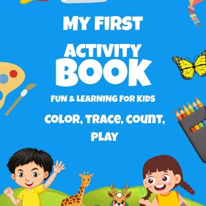 Puede incluir: Una portada de libro de actividades azul titulada MY FIRST ACTIVITY BOOK FUN & LEARNING FOR KIDS COLOR, TRACE, COUNT, PLAY. Incluye un arcoíris, avión, cometa, mariposas, paleta de pintura, lápices de colores y dos niños en un paisaje verde.
