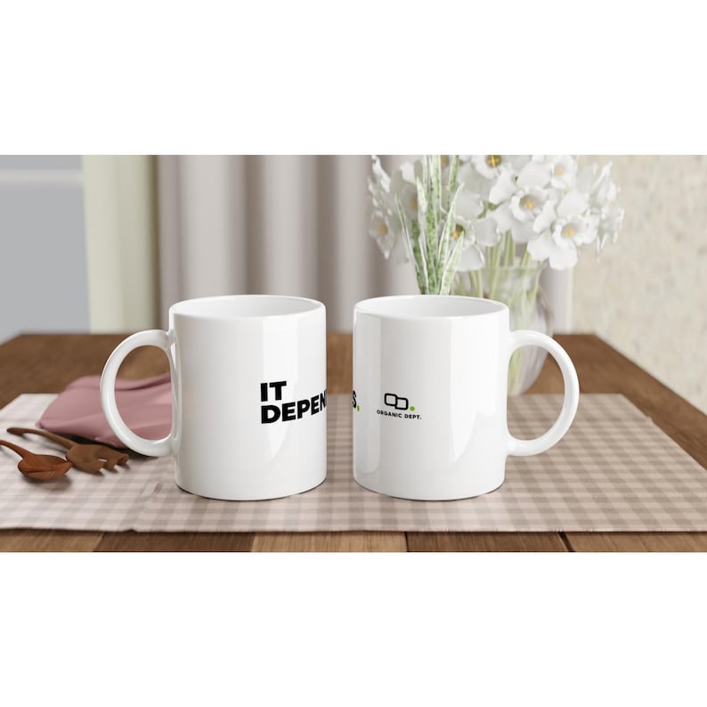 It Depends Tasse