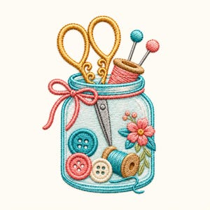 Sewing Jar Embroidery Design, Scissors Thread Spools Buttons and Flowers, Cute Craft Room Machine Embroidery