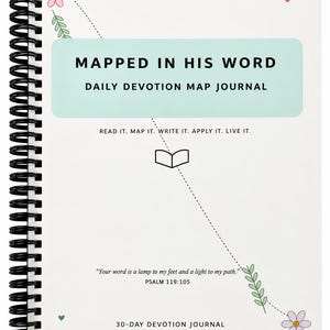 May include: A white spiral-bound journal titled MAPPED IN HIS WORD DAILY DEVOTION MAP JOURNAL. The cover features a light blue rectangle, a small book icon, floral illustrations, and the text READ IT. MAP IT. WRITE IT. APPLY IT. LIVE IT.