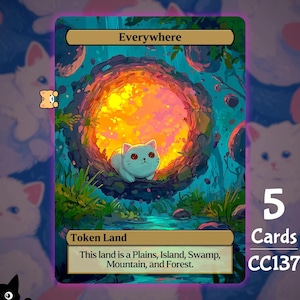 以下が含まれることがあります： 「Everywhere」と題された長方形のトレーディングカード。青い葉と小川に囲まれた、輝くオレンジ色のポータルの中に座る白い猫が描かれています。下部のテキストには「Token Land, This land is a Plains, Island, Swamp, Mountain, and Forest.」と記されています。