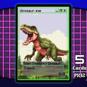 May include: A rectangular trading card featuring pixel art of a green dinosaur with an open mouth. The card frame resembles a computer window titled dinosaur.exe. Text on the card reads Token Creature - Dinosaur, Trample, and 3/3.