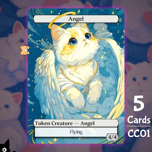 May include: A rectangular trading card featuring a white and orange cat with large blue eyes and feathered wings. The card displays the text Angel, Token Creature - Angel, Flying, 4/4, 5 Cards, and CC01. The background is a deep blue with stars.