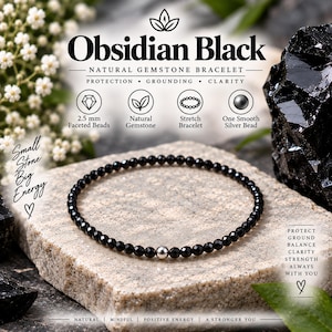 May include: A stretch bracelet made of 2.5 mm faceted black obsidian gemstone beads and one smooth silver bead. The text on the image reads Obsidian Black, Natural Gemstone Bracelet, Protection, Grounding, Clarity, Small Stone Big Energy, and Protect Ground Balance Clarity Strength Always With You.