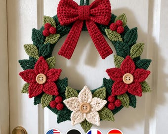 May include: A crocheted wreath featuring dark green leaves, two red poinsettia flowers with beige buttons, one white poinsettia flower with a beige button, clusters of small red berries, and a large red bow at the top with a hanging loop.