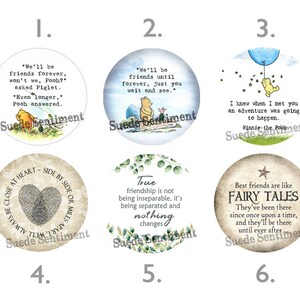 May include: Six round, illustrated, decorative, paper, or fabric, circles with inspirational quotes about friendship. The quotes are from Winnie the Pooh and other sources. The circles are beige, white, and brown with a vintage look.