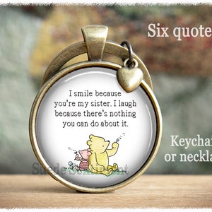 Sister Keychain Sister Necklace Long Distance Sister Best Friend Keyring Funny Sister Gifts 2. Smile because