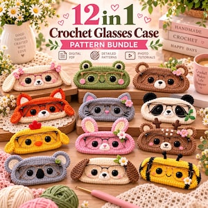 May include: A 12-in-1 crochet glasses case pattern bundle featuring twelve animal-themed cases including a dog, frog, bear, fox, cat, panda, chick, rabbit, deer, koala, and bee, each holding a pair of glasses with black or gold frames.