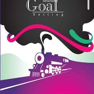 Pode incluir: Uma capa de livro com uma locomotiva a vapor roxa sobre um fundo degradê roxo e branco. Acima do trem, uma forma de nuvem preta contém o texto branco "Structured Goal Setting". Fitas rosas e verdes giram pela área preta.