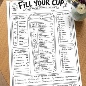 May include: A black and white daily mental wellness check-in sheet titled Fill Your Cup. The printable features a large coffee cup graphic with checkboxes for daily habits like connect, hydrate, sleep, move, create, rest, learn, gratitude, and mindful.